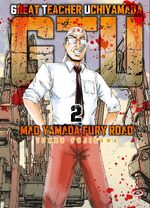 G.T.U. - Great teacher Uchiyamada - Mad Yamada Fury Road
